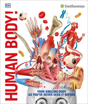 Cover Image for Knowledge Encyclopedia Human Body!: Human Anatomy as You've Never Seen It Before -- DK, Hardcover