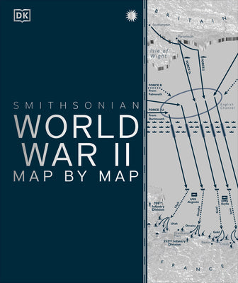 Cover Image for World War II Map by Map -- DK, Hardcover