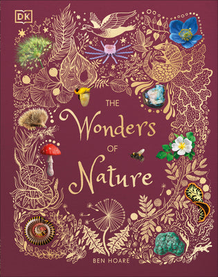 Cover Image for The Wonders of Nature: Discover the Incredible Stories of the Natural World -- Ben Hoare, Hardcover