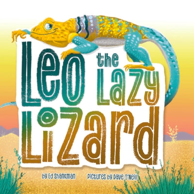 Cover Image for Leo the Lazy Lizard -- Ed Shankman, Hardcover