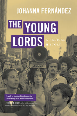 Cover Image for The Young Lords: A Radical History -- Johanna Fernández, Paperback