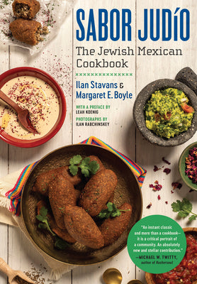Cover Image for Sabor Judío: The Jewish Mexican Cookbook -- Ilan Stavans, Hardcover