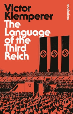 Cover Image for Language of the Third Reich: Lti: Lingua Tertii Imperii -- Victor Klemperer, Paperback