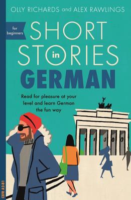 Cover Image for Short Stories in German for Beginners -- Olly Richards, Paperback