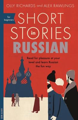Cover Image for Short Stories in Russian for Beginners -- Olly Richards, Paperback