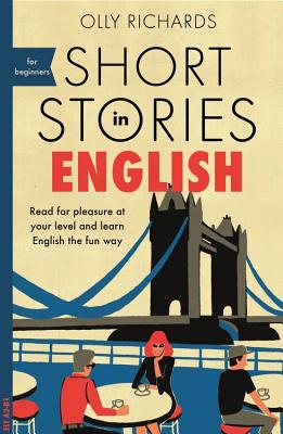 Cover Image for Short Stories in English for Beginners -- Olly Richards, Paperback