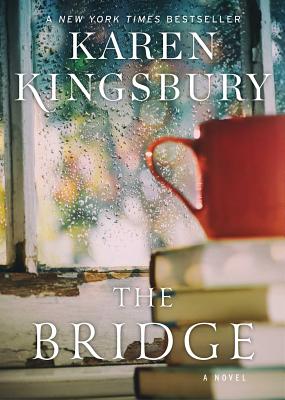 Cover Image for The Bridge -- Karen Kingsbury, Paperback