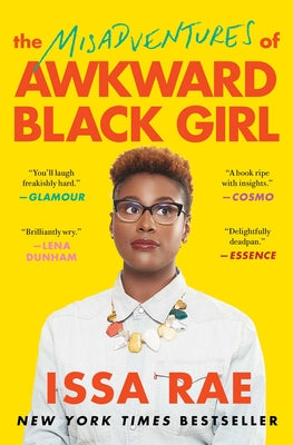 Cover Image for The Misadventures of Awkward Black Girl -- Issa Rae, Paperback