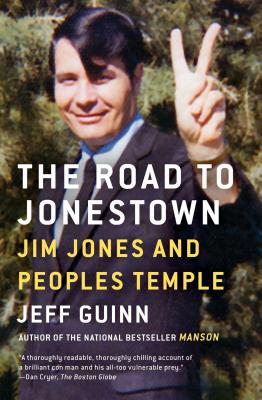 Cover Image for The Road to Jonestown: Jim Jones and Peoples Temple -- Jeff Guinn, Paperback