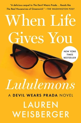 Cover Image for When Life Gives You Lululemons -- Lauren Weisberger, Paperback