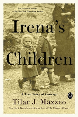 Cover Image for Irena's Children: A True Story of Courage -- Tilar J. Mazzeo, Paperback