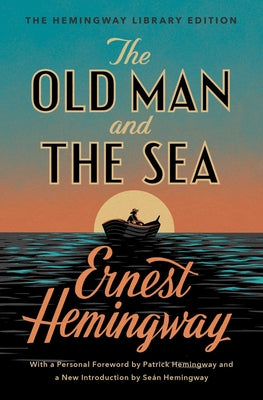 Cover Image for The Old Man and the Sea: The Hemingway Library Edition -- Ernest Hemingway, Paperback