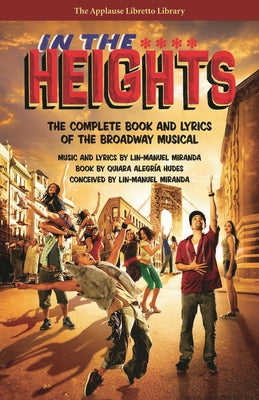 Cover Image for In the Heights: The Complete Book and Lyrics of the Broadway Musical -- Quiara Alegria Hudes, Paperback