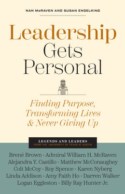Cover Image for Leadership Gets Personal: Finding Purpose, Transforming Lives, and Never Giving Up -- Nan McRaven, Hardcover