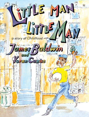 Cover Image for Little Man, Little Man: A Story of Childhood -- James Baldwin, Hardcover