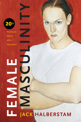 Cover Image for Female Masculinity -- Jack Halberstam, Paperback