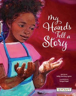 Cover Image for My Hands Tell a Story -- Kelly Starling Lyons, Paperback