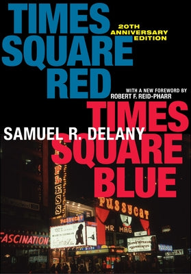 Cover Image for Times Square Red, Times Square Blue 20th Anniversary Edition -- Samuel R. Delany, Paperback