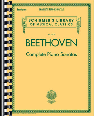 Cover Image for Complete Piano Sonatas - Beethoven Piano Book with All 32 Sonatas - Classical Piano Book That Includes Volumes 1 and 2 of Beethoven Sonatas -- Ludwig Van Beethoven, Paperback