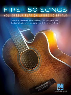 First 50 Songs You Should Play on Acoustic Guitar -- Hal Leonard Corp, Paperback