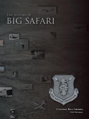 Cover Image for The History of Big Safari -- Bill Grimes, Paperback