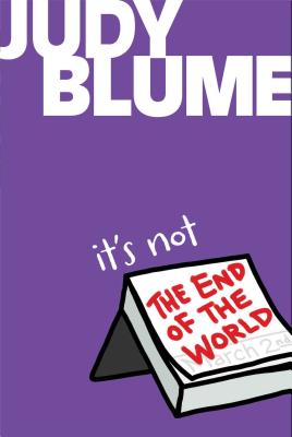 It's Not the End of the World -- Judy Blume, Paperback