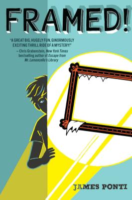 Cover Image for Framed! -- James Ponti, Hardcover