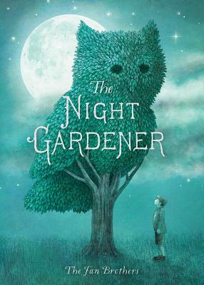 Cover Image for The Night Gardener -- Terry Fan, Hardcover
