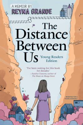 Cover Image for The Distance Between Us: Young Readers Edition -- Reyna Grande, TP