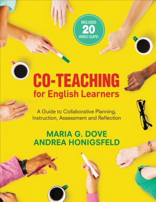 Cover Image for Co-Teaching for English Learners: A Guide to Collaborative Planning, Instruction, Assessment, and Reflection -- Maria G. Dove, Paperback