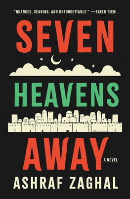 Cover Image for Seven Heavens Away -- Ashraf Zaghal, Paperback