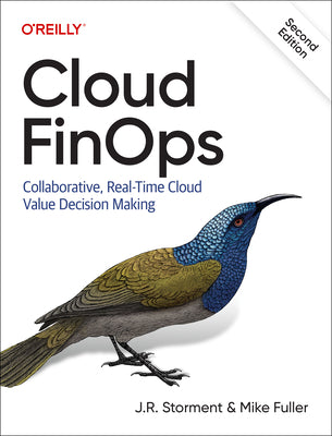 Cover Image for Cloud Finops: Collaborative, Real-Time Cloud Value Decision Making -- J. R. Storment, Paperback