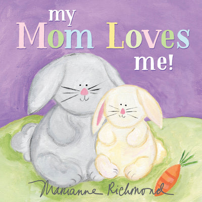 Cover Image for My Mom Loves Me! -- Marianne Richmond, Board Book