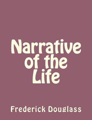 Cover Image for Narrative of the Life -- Frederick Douglass, Paperback