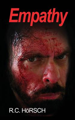 Cover Image for Empathy: The Memoir of an Empathetic Serial Killer... -- R. C. Horsch, Paperback
