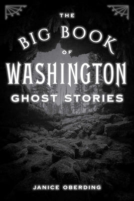 Cover Image for Big Book of Washington Ghost Stories -- Janice Oberding, Paperback