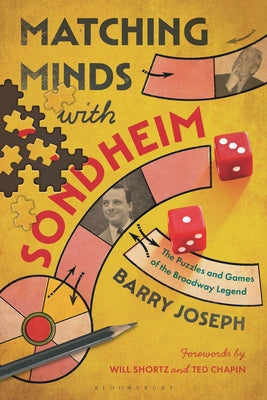 Cover Image for Matching Minds with Sondheim: The Puzzles and Games of the Broadway Legend -- Barry Joseph, Hardcover