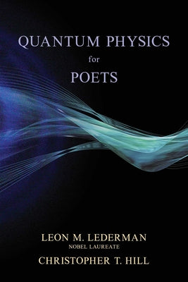 Cover Image for Quantum Physics for Poets -- Leon M. Lederman, Paperback