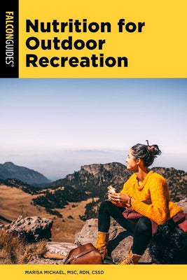 Cover Image for Nutrition for Outdoor Recreation -- Marisa Michael, Paperback