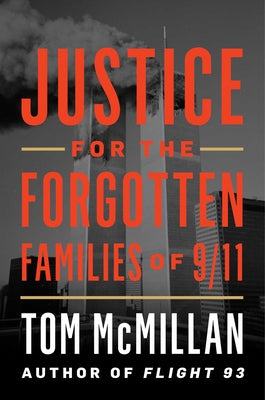 Cover Image for Justice for the Forgotten Families of 9/11 -- Tom McMillan, Hardcover