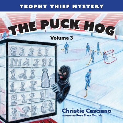 Cover Image for The Puck Hog: Trophy Thief Mystery (Volume 3) -- Christie Casciano, Paperback