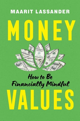 Cover Image for Money Values: How to Be Financially Mindful -- Maarit Lassander, Paperback