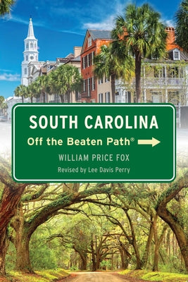 Cover Image for South Carolina Off the Beaten Path(r) -- Lee Davis Perry, Paperback