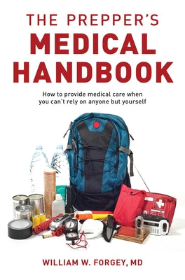 Cover Image for The Prepper's Medical Handbook -- William Forgey, Hardcover