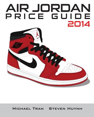 Cover Image for Air Jordan Price Guide 2014 (Black/White) -- Steven Huynh, Paperback
