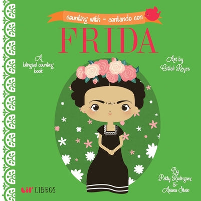 Cover Image for Counting with - Contando Con Frida (Bilingual: English/Spanish): A Bilingual Counting Book -- Patty Rodriguez, Board Books