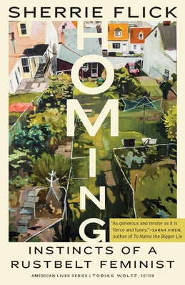 Cover Image for Homing: Instincts of a Rustbelt Feminist -- Sherrie Flick, Paperback