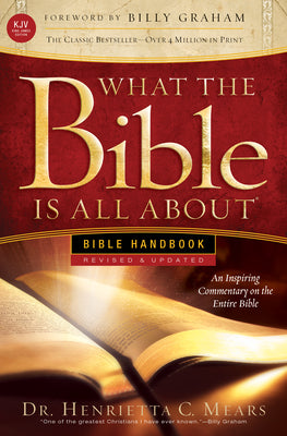 Cover Image for What the Bible Is All about KJV: Bible Handbook -- Henrietta C. Mears, Paperback