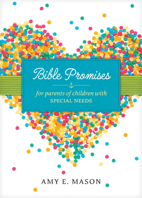 Cover Image for Bible Promises for Parents of Children with Special Needs -- Amy E. Mason, Paperback