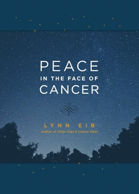 Cover Image for Peace in the Face of Cancer -- Lynn Eib, Leather / Fine Binding